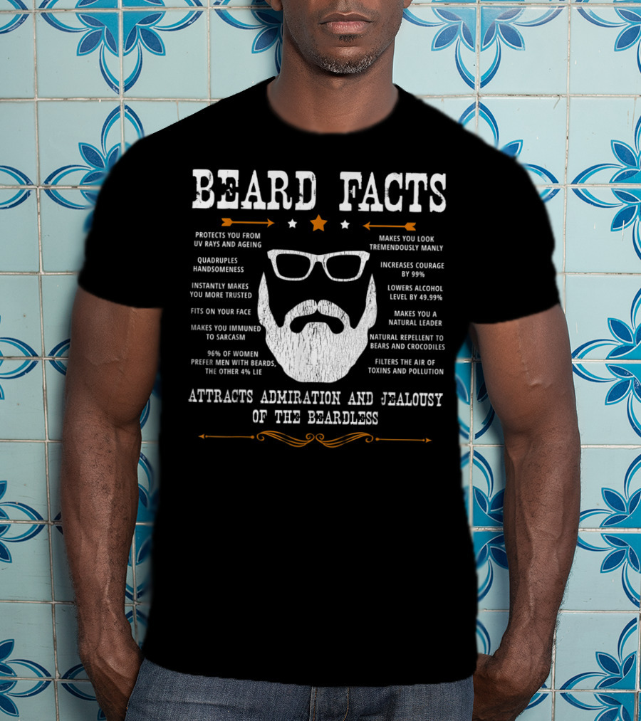 Beard Facts Attracts Admiration And Jealousy Of The Beardless T-Shirt