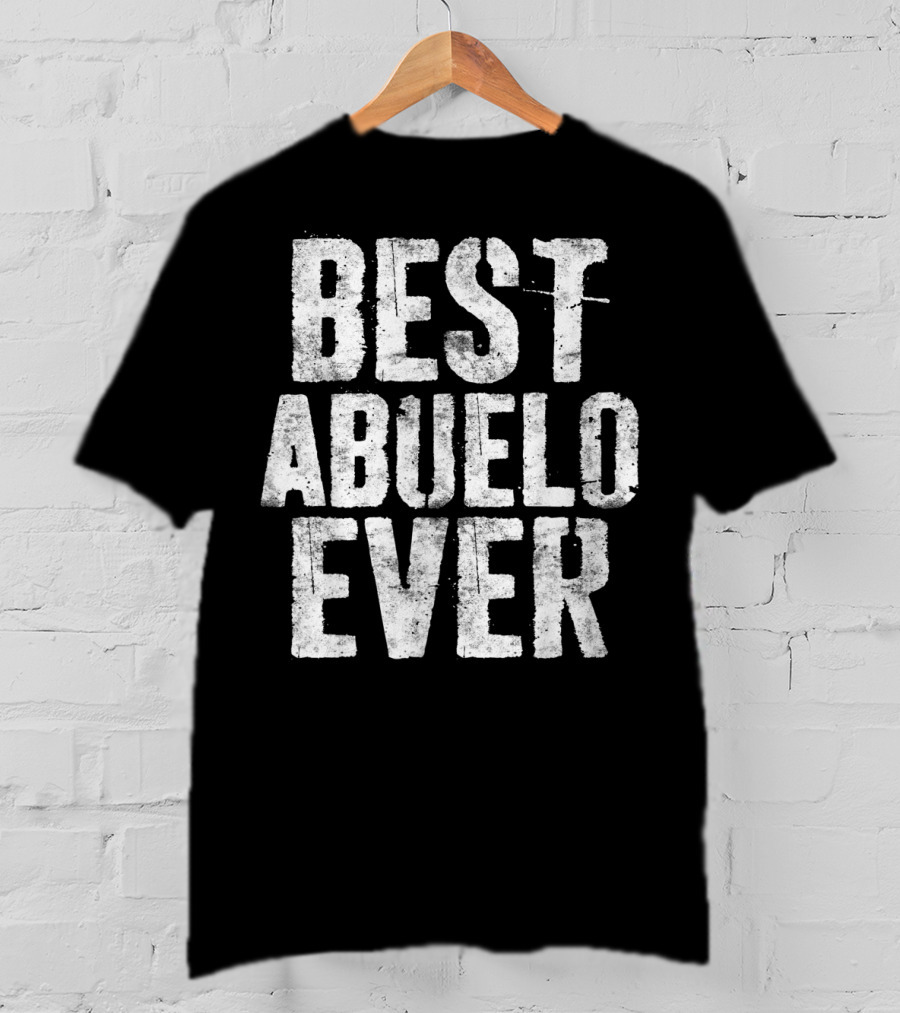 Best Abuelo Ever T-Shirt