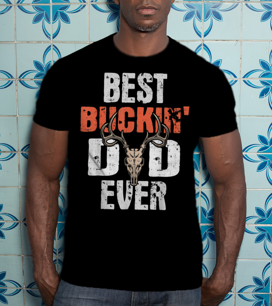 Best Buckin' Dad Ever Hunter Deer Buck Stag GA T-Shirt
