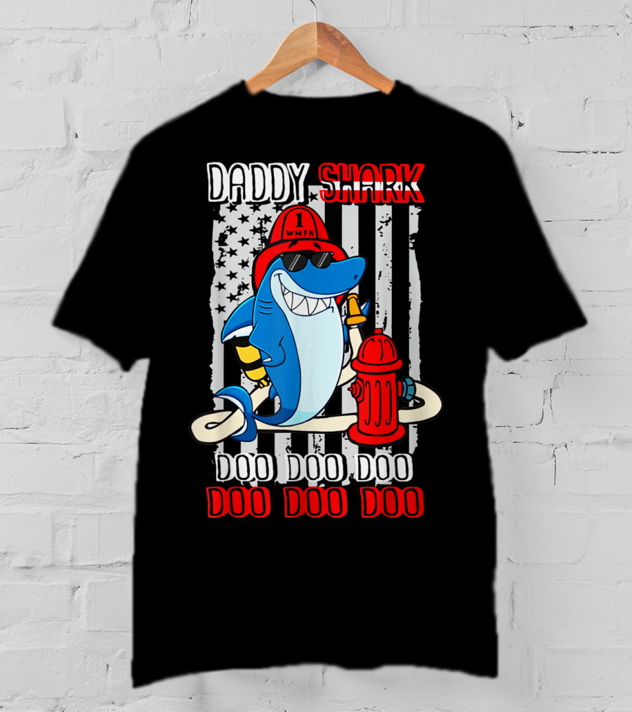 Daddy Shark Firefighter Doo Doo Doo WMFR American Flag T-Shirt