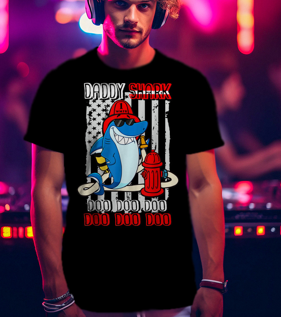 Daddy Shark Firefighter Doo Doo Doo WMFR American Flag T-Shirt