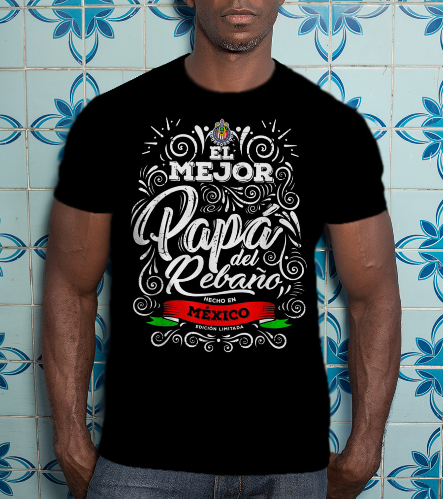 El Mejor Papá Del Rebaño Hecho En México Edición Limitada T-Shirt