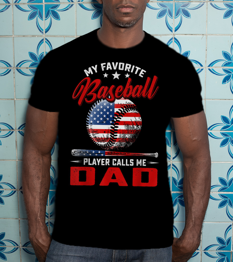 My Favorite Baseball Player Calls Me Dad Vintage American Flag Baseball Bat T-Shirt