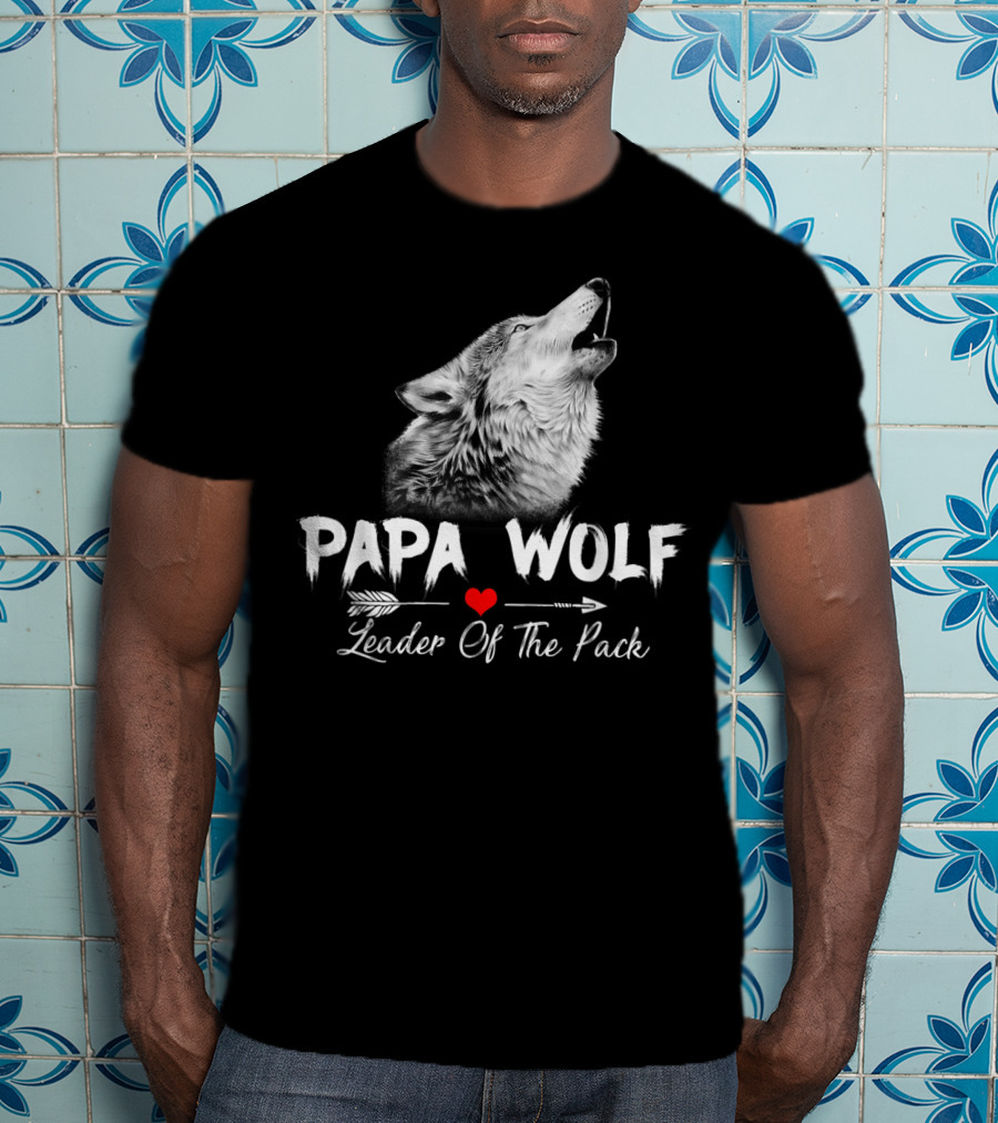Papa Wolf Leader Of The Pack T-Shirt