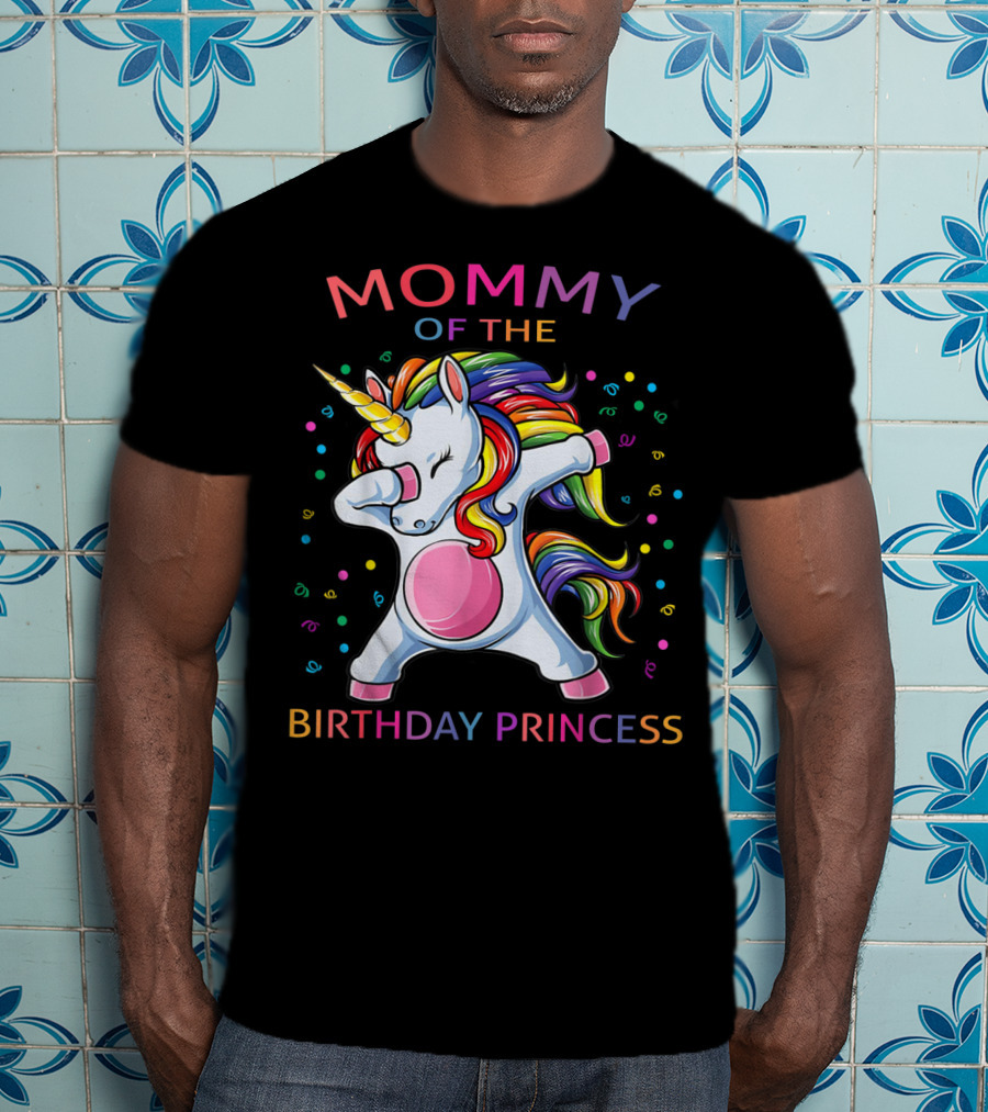 Mommy Of The Birthday Princess Rainbow Unicorn Dabbing T-Shirt