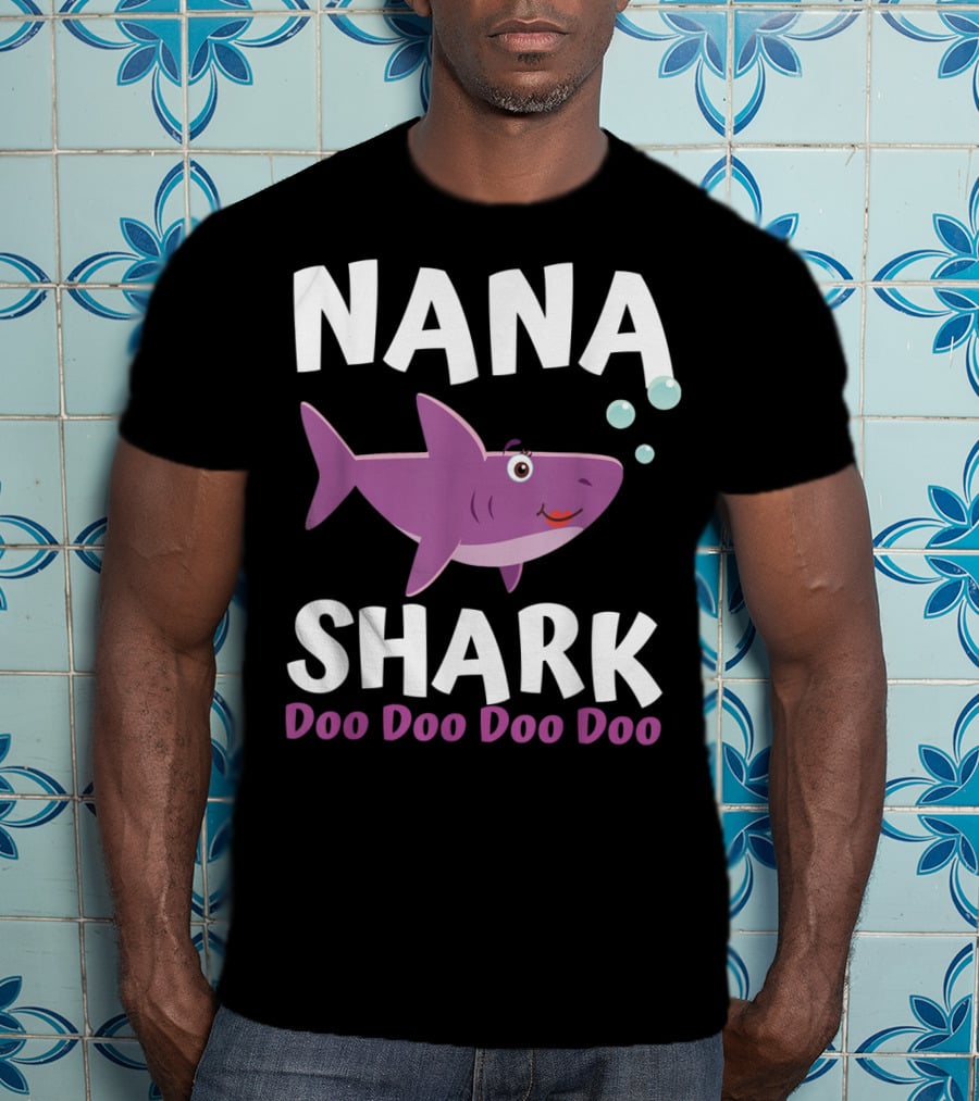 Nana Shark Doo Doo Doo Doo Matching Family Shark T-Shirt