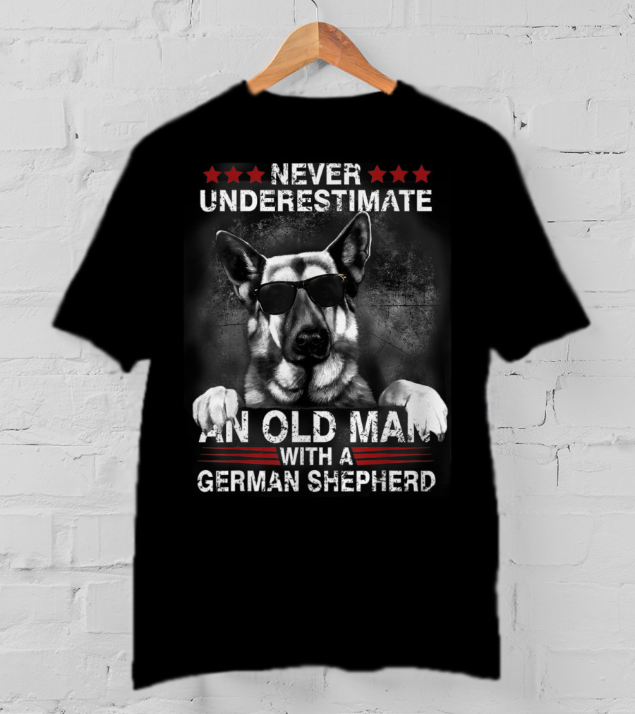 Never Underestimate An Old Man With A German Shepherd T-Shirt