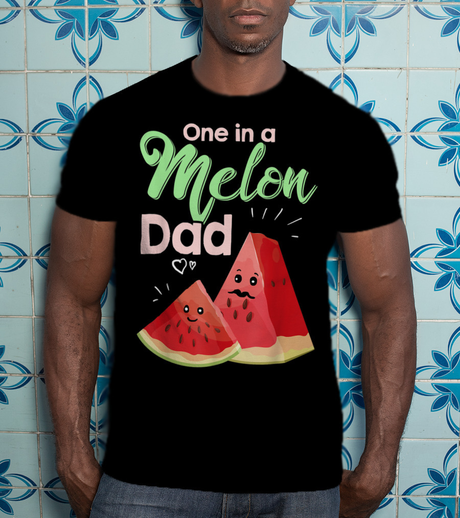 One In A Melon Dad Funny Watermelon With Cute Cartoon Slices And Hearts T-Shirt