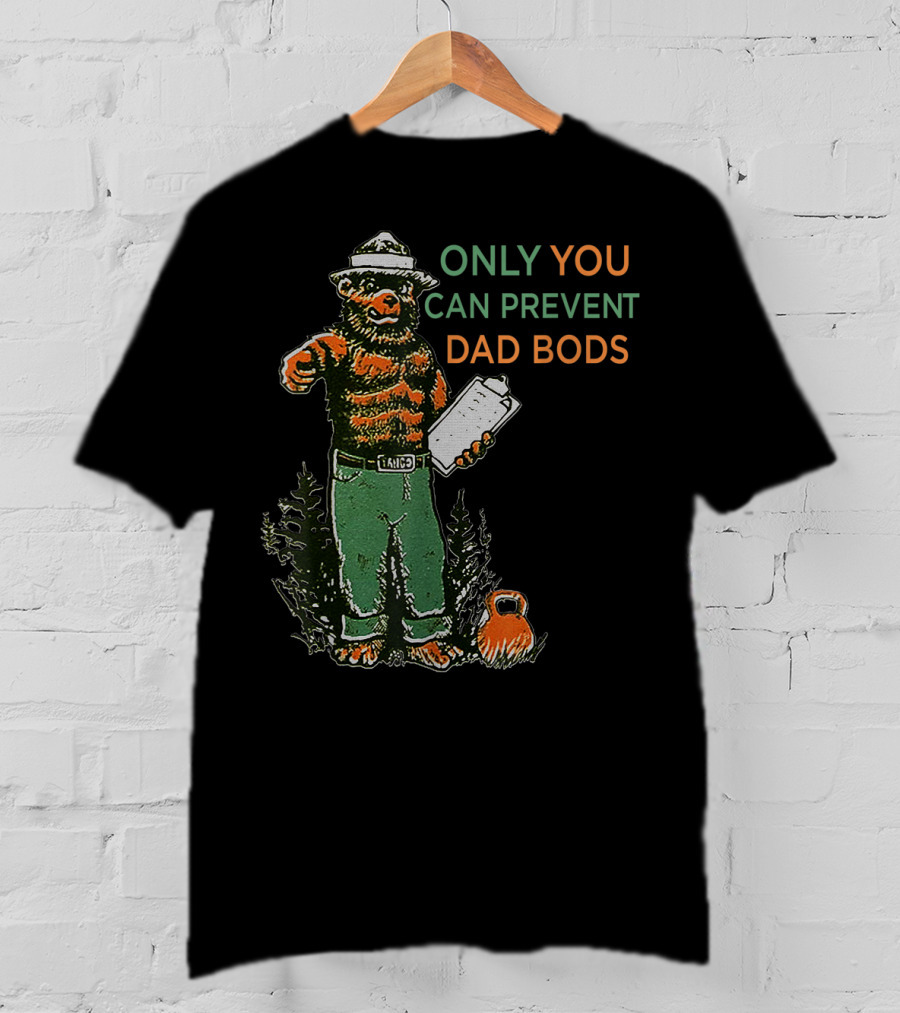 Only You Can Prevent Dad Bods Smoky Bear Fit Kettlebell T-Shirt