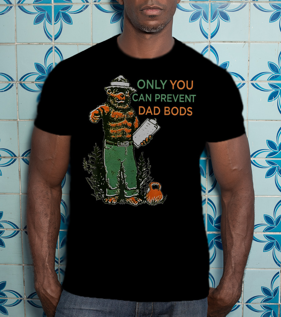 Only You Can Prevent Dad Bods Smoky Bear Fit Kettlebell T-Shirt