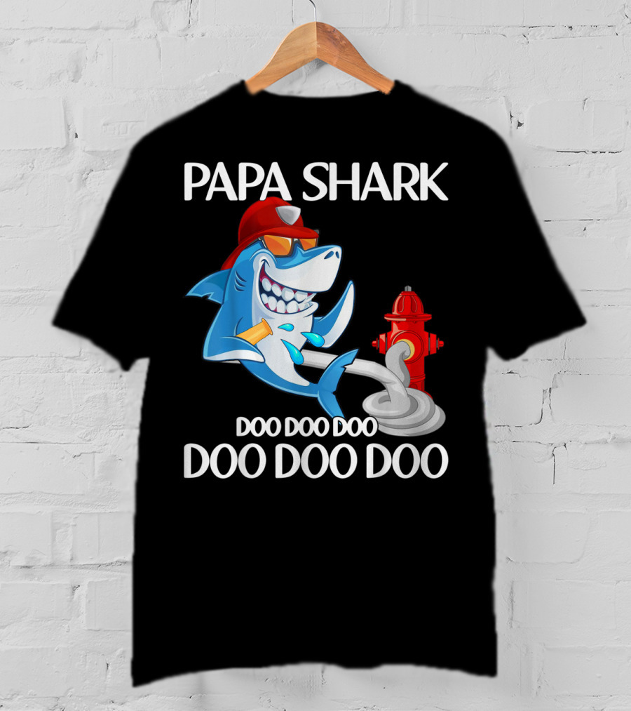 Papa Shark Doo Doo Doo Firefighter Father's Day Fun T-Shirt