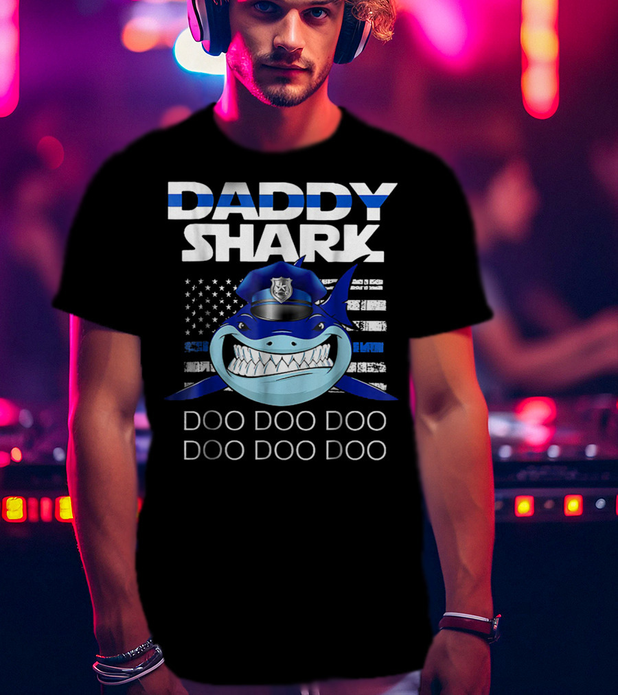 Daddy Shark Doo Doo Doo Police Blue Line T-Shirt