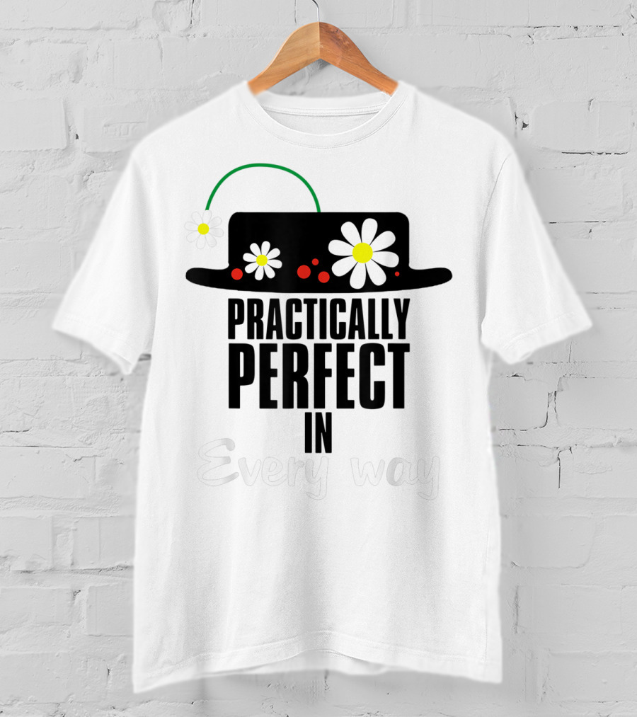 Practically Perfect In Every Way Hat With Daisies And Red Accents T-Shirt