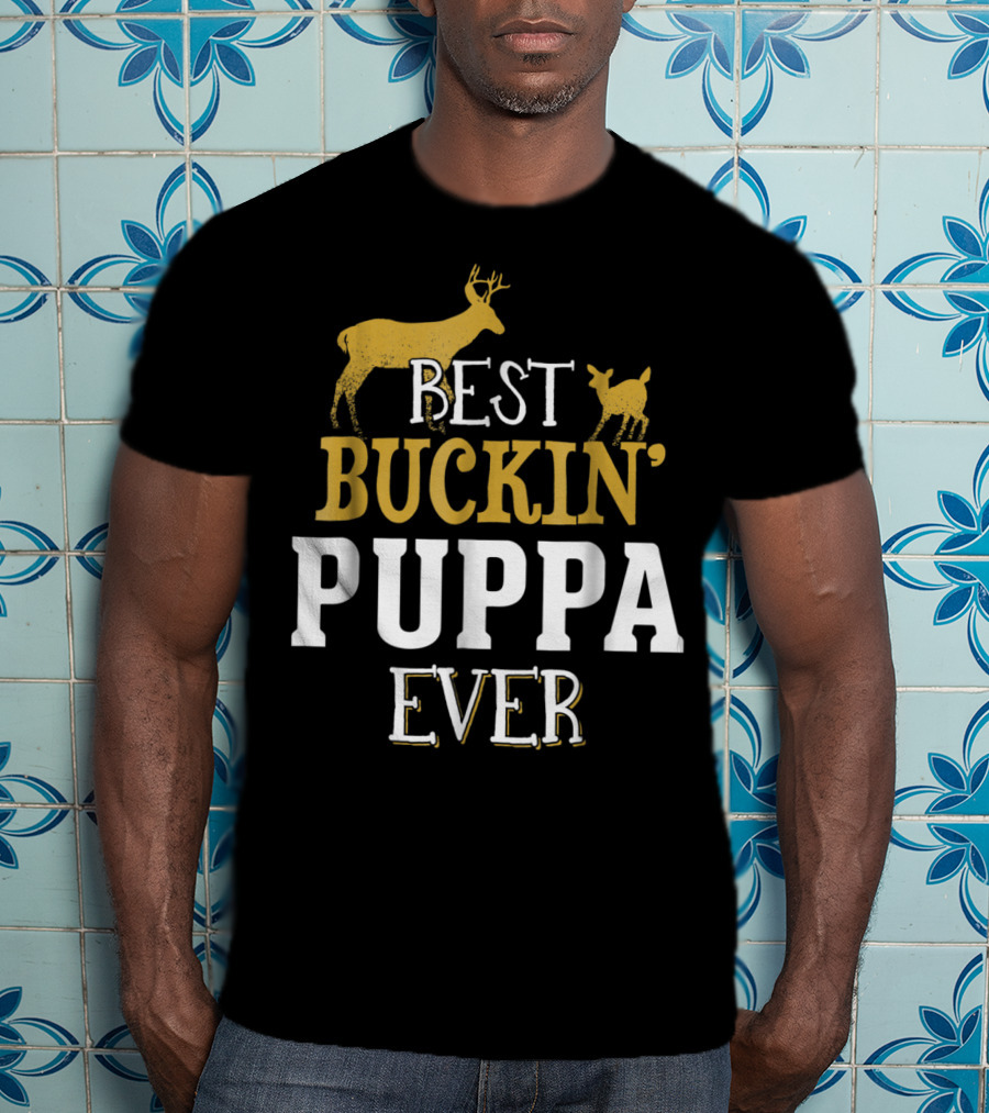 Best Buckin' Puppa Ever T-Shirt
