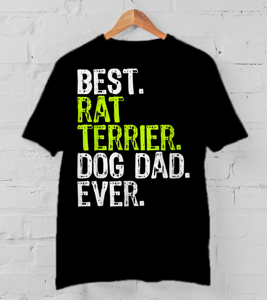 Best Rat Terrier Dog Dad Ever T-Shirt
