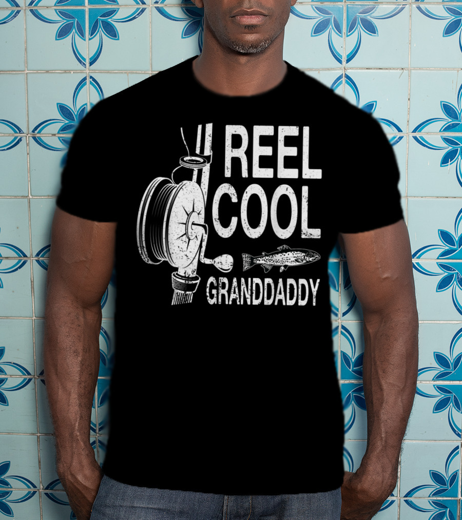 Reel Cool Granddaddy Fishing Reel Fish T-Shirt