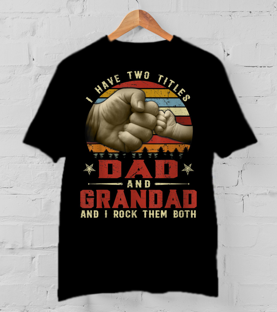 I Have Two Titles Dad And Grandad And I Rock Them Both Retro Vintage Fist Bump T-Shirt