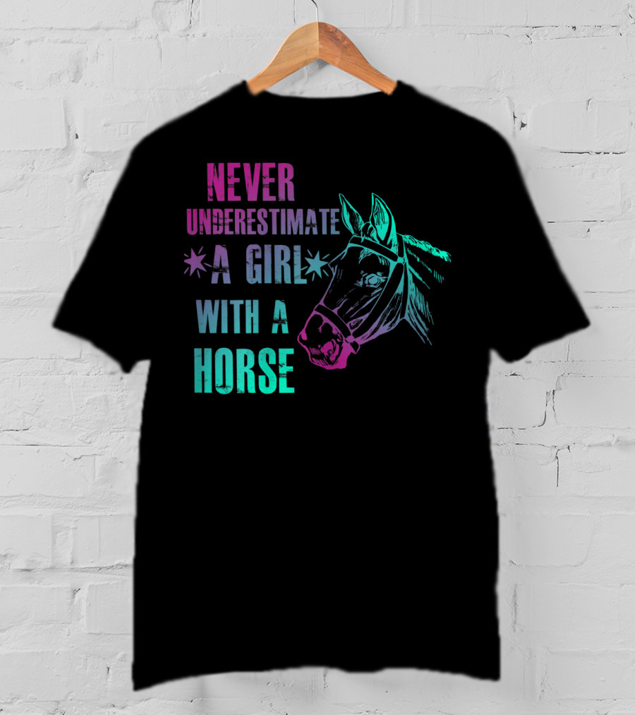 Never Underestimate A Girl With A Horse T-Shirt