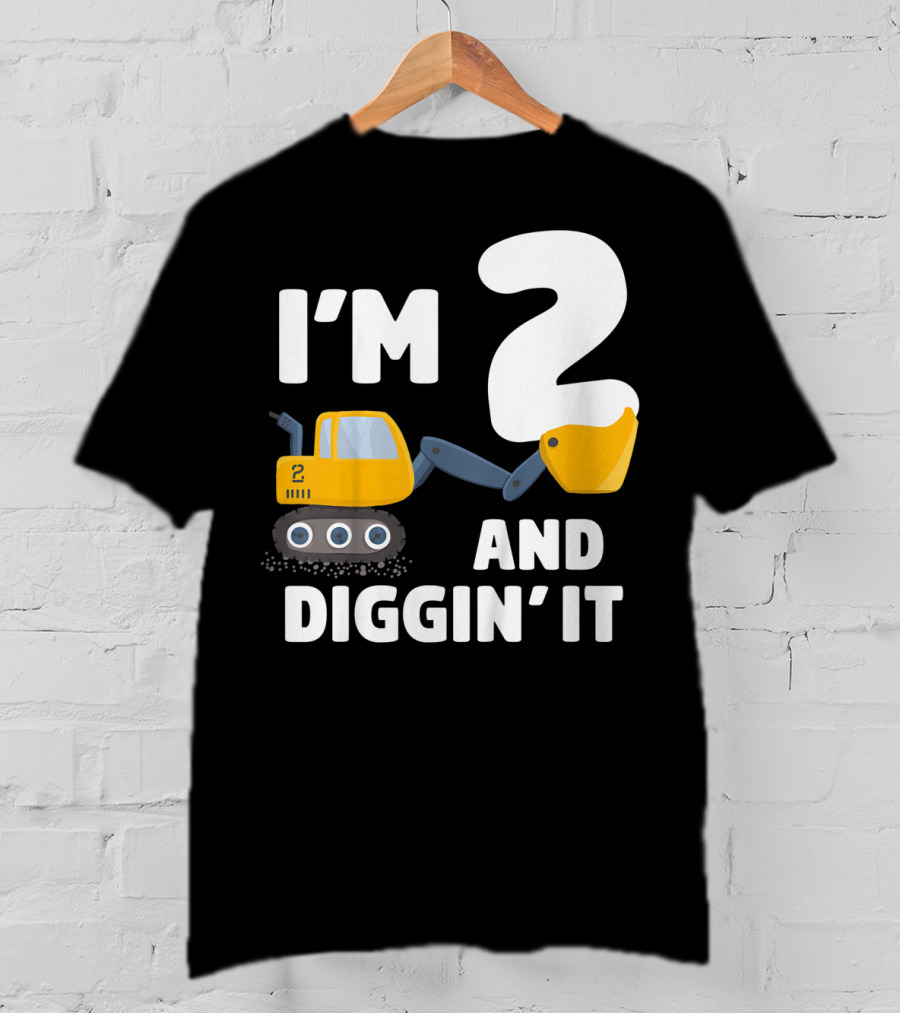 I'm 2 And Diggin' It Kids Construction Truck 2nd Birthday Boy T-Shirt