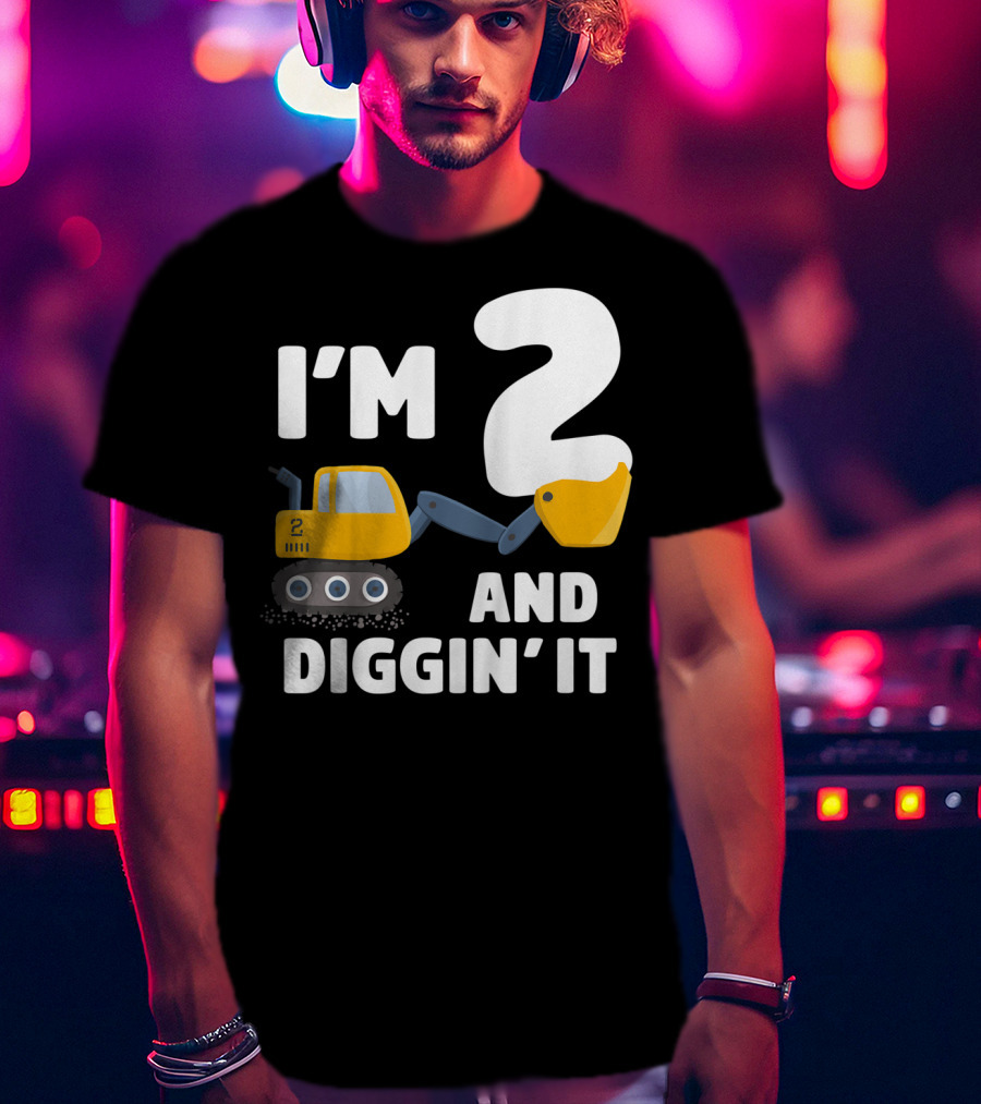 I'm 2 And Diggin' It Kids Construction Truck 2nd Birthday Boy T-Shirt
