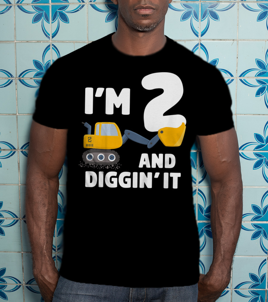I'm 2 And Diggin' It Kids Construction Truck 2nd Birthday Boy T-Shirt