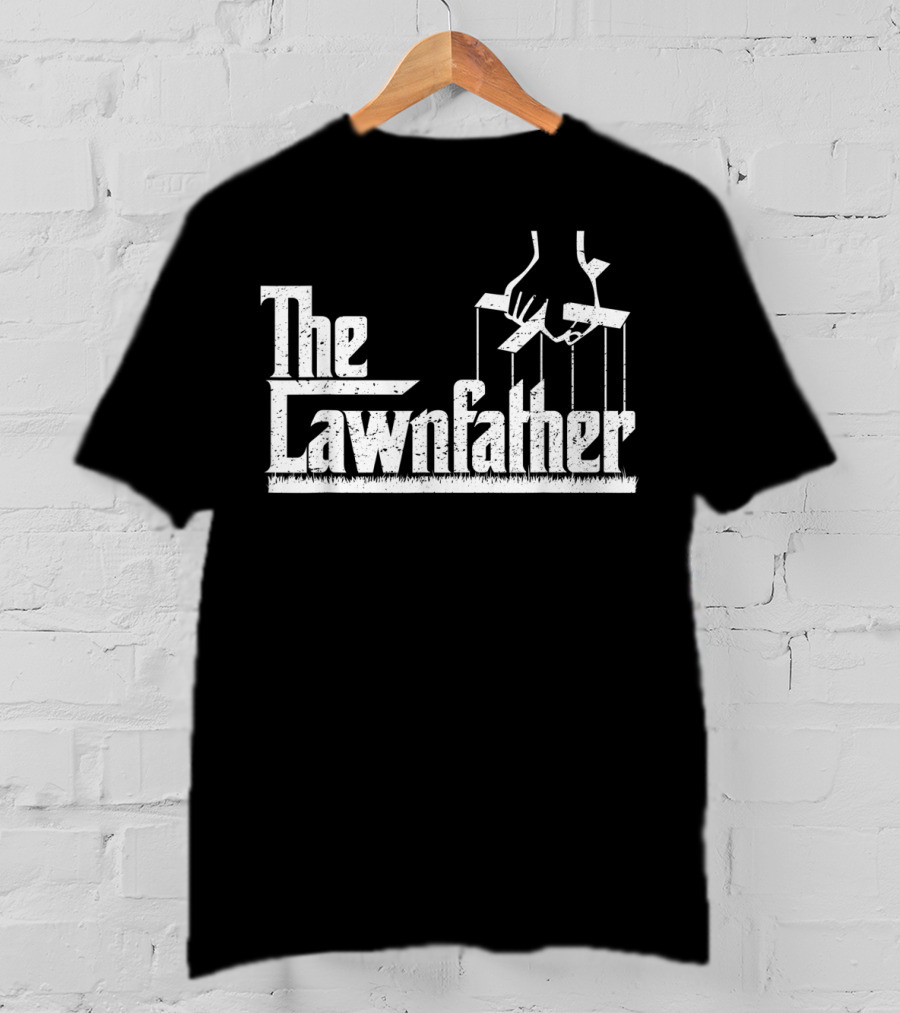 The Lawnfather Lawn Mowing Funny For Father's Day T-Shirt