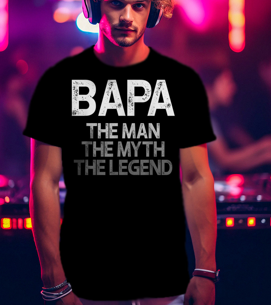 Bapa The Man The Myth The Legend Mens T-Shirt