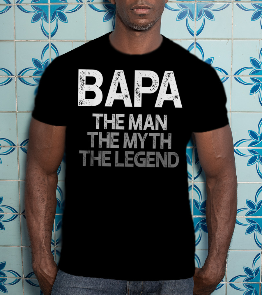 Bapa The Man The Myth The Legend Mens T-Shirt