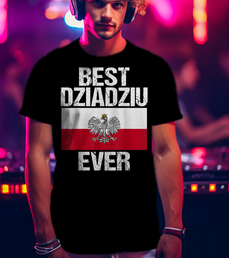 Best Dziadziu Ever Polish Flag With Eagle Emblem T-Shirt
