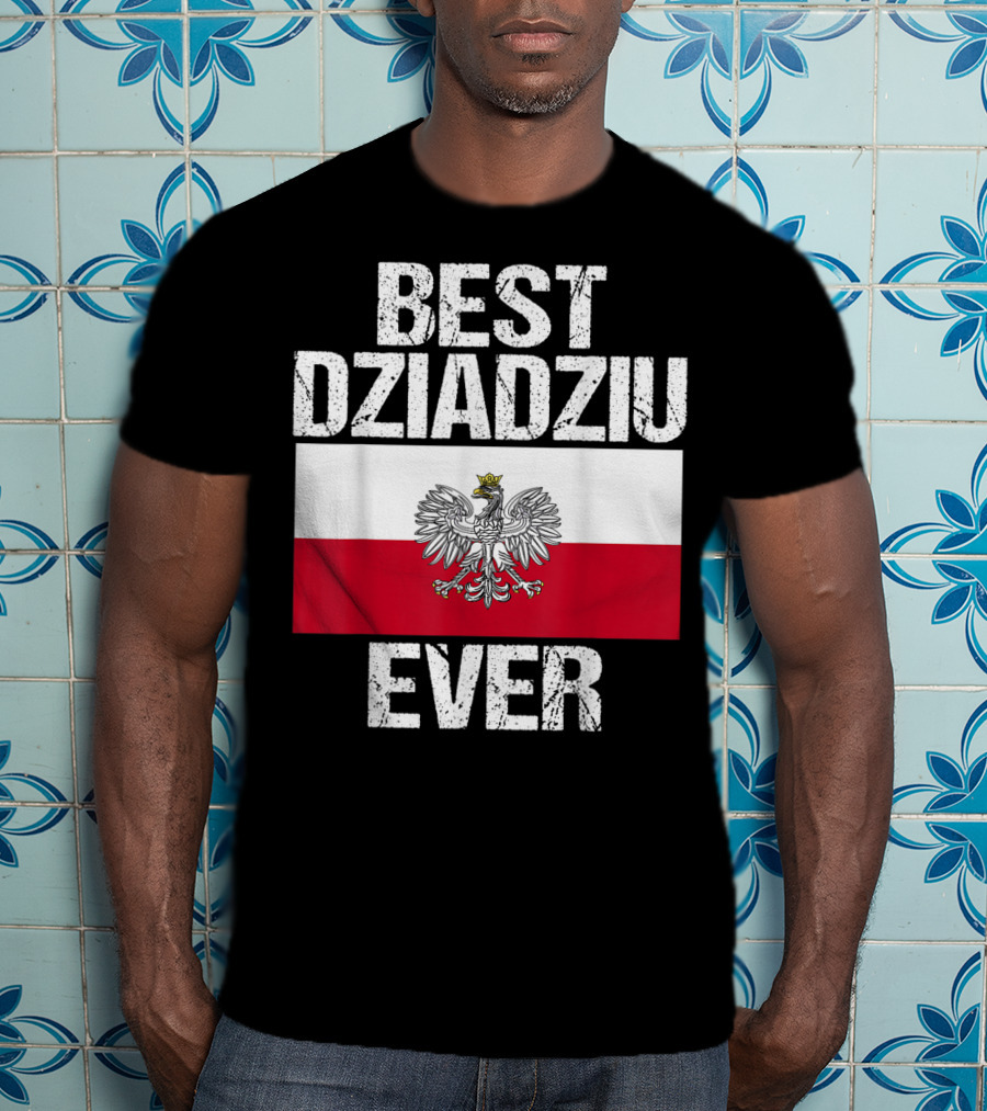 Best Dziadziu Ever Polish Flag With Eagle Emblem T-Shirt