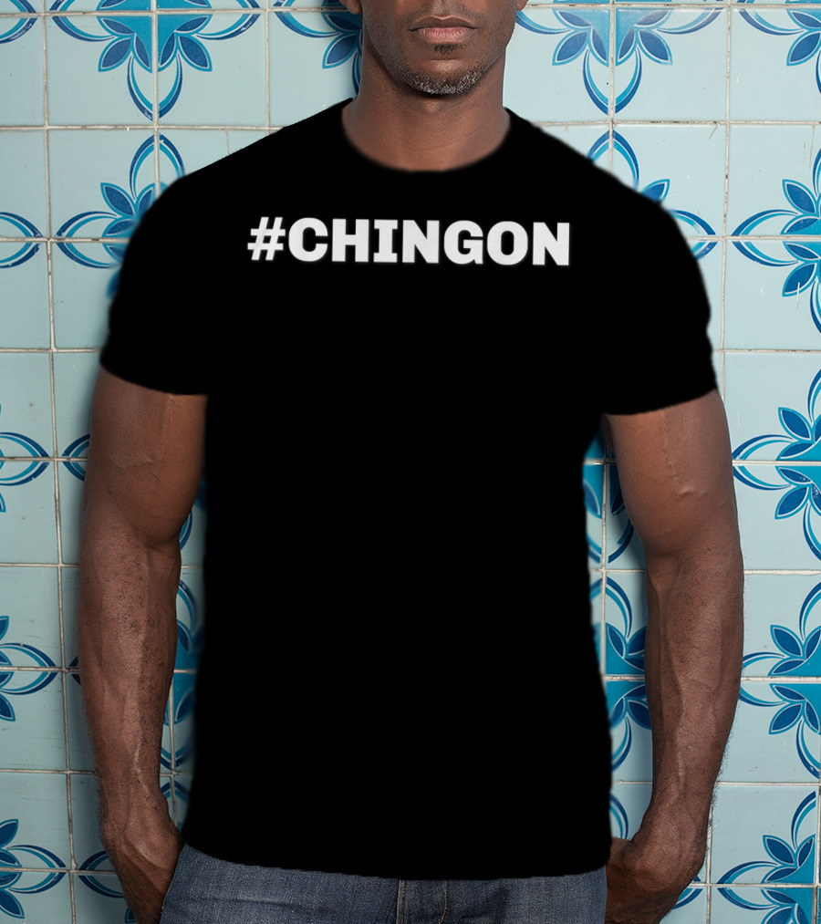 Mens Camisa Divertida Chingon Funny Hashtag T-Shirt