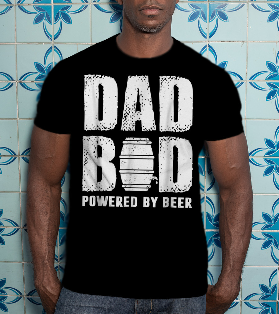Dad Bod Powered By Beer Fun With Keg T-Shirt