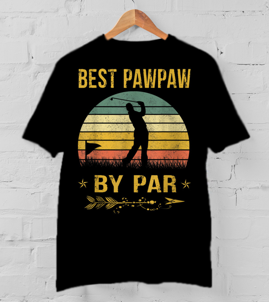 Father's Day Best Pawpaw By Par Funny Golf Silhouette Vintage Sunset T-Shirt
