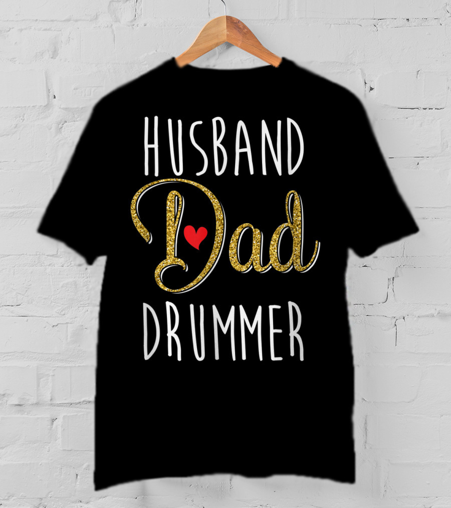 Husband Dad Drummer With Heart Accent T-Shirt