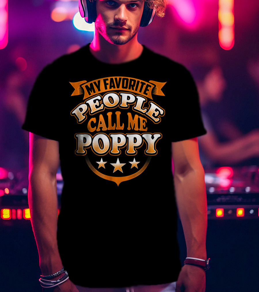 Mens Men's My Favorite People Call Me Poppy Star Banner T-Shirt