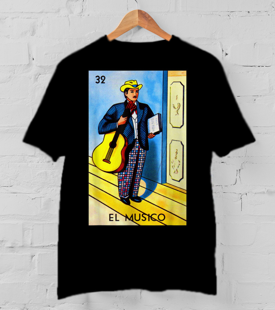 32 El Musico Mexican Loteria Card With Guitar And Sheet Music T-Shirt