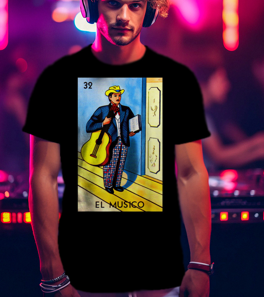 32 El Musico Mexican Loteria Card With Guitar And Sheet Music T-Shirt