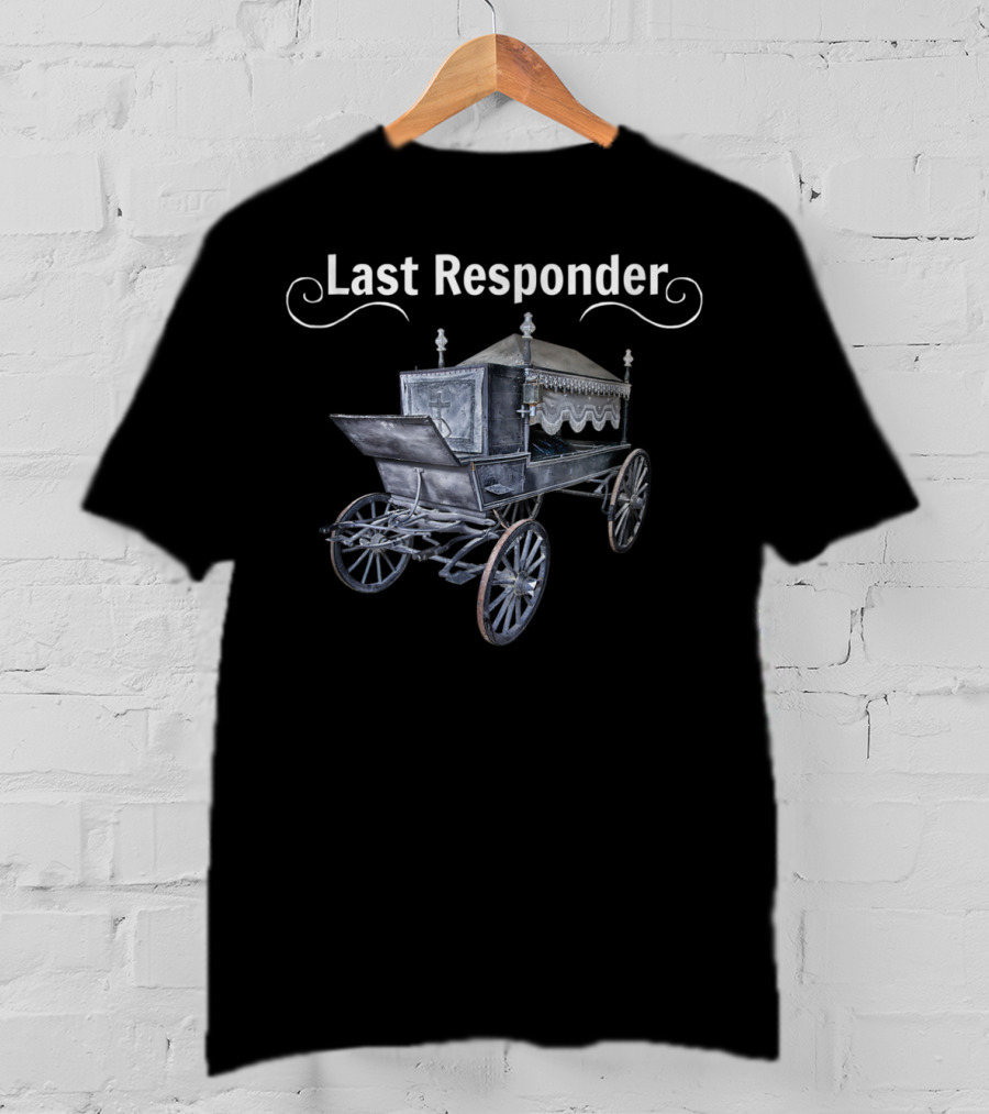 Last Responder Vintage Hearse Mortician T-Shirt