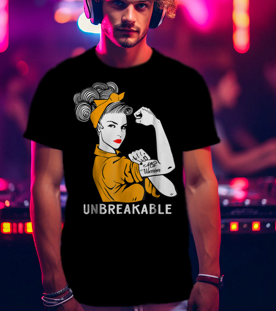 Unbreakable MS Warrior Multiple Sclerosis Rosie The Riveter T-Shirt