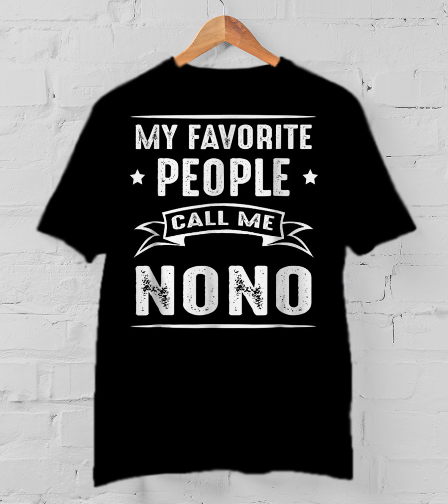 My Favorite People Call Me Nono Stars Banner Typography T-Shirt