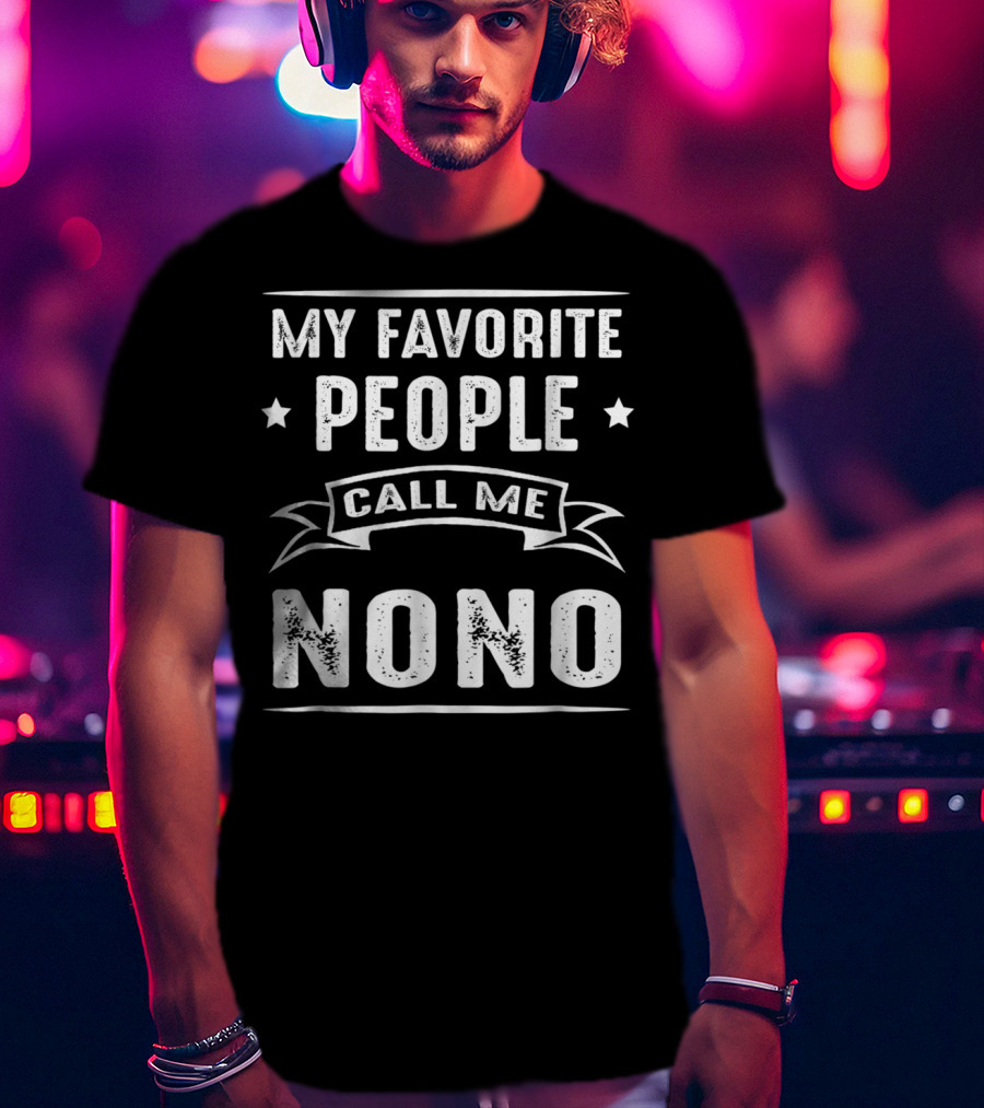 My Favorite People Call Me Nono Stars Banner Typography T-Shirt