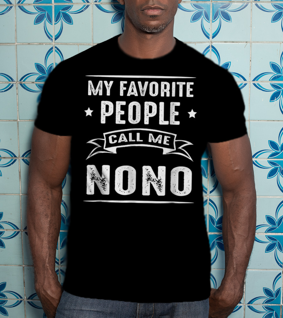 My Favorite People Call Me Nono Stars Banner Typography T-Shirt