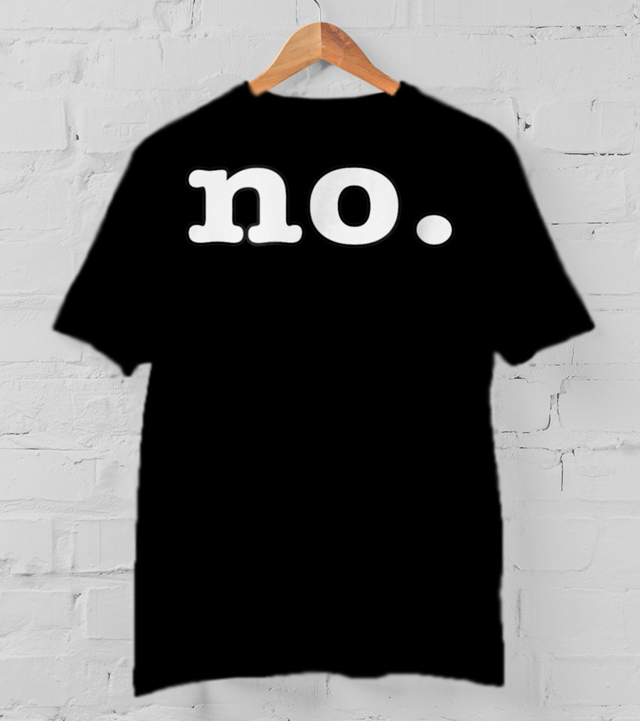 No Period Statement Minimalist T-Shirt
