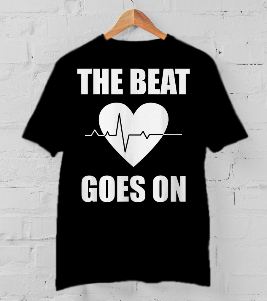 The Beat Goes On Open Heart Surgery Funny Survivor Post Rec T-Shirt