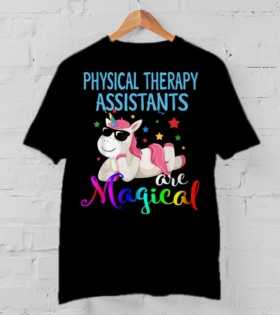 Physical Therapy Assistants Are Magical Unicorn With Stars T-Shirt