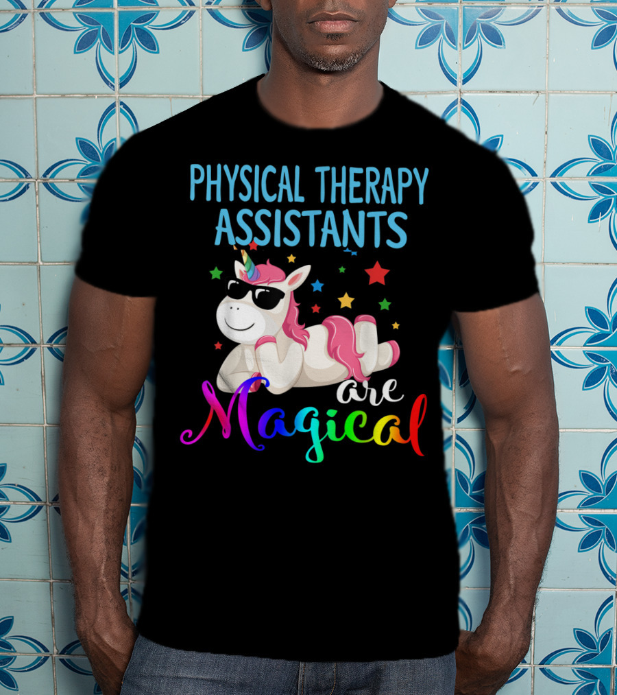 Physical Therapy Assistants Are Magical Unicorn With Stars T-Shirt