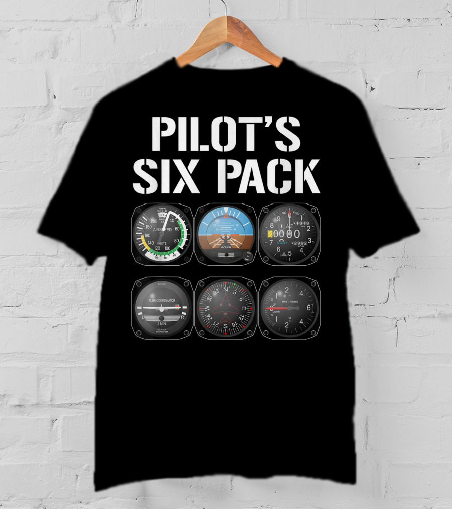 Pilot's Six Pack Aviation Instruments Cockpit Gauges Funny Flying T-Shirt