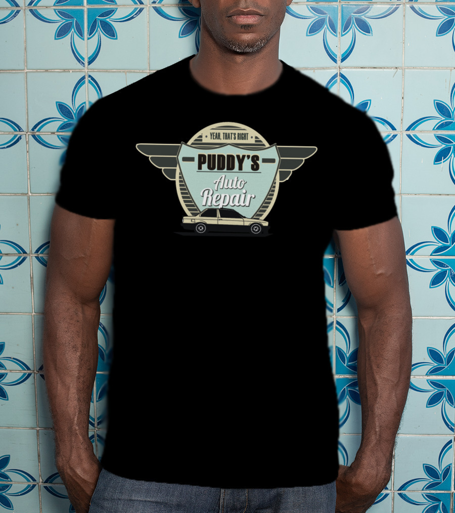 Yeah That's Right Puddy's Auto Repair Retro Car Wings T-Shirt