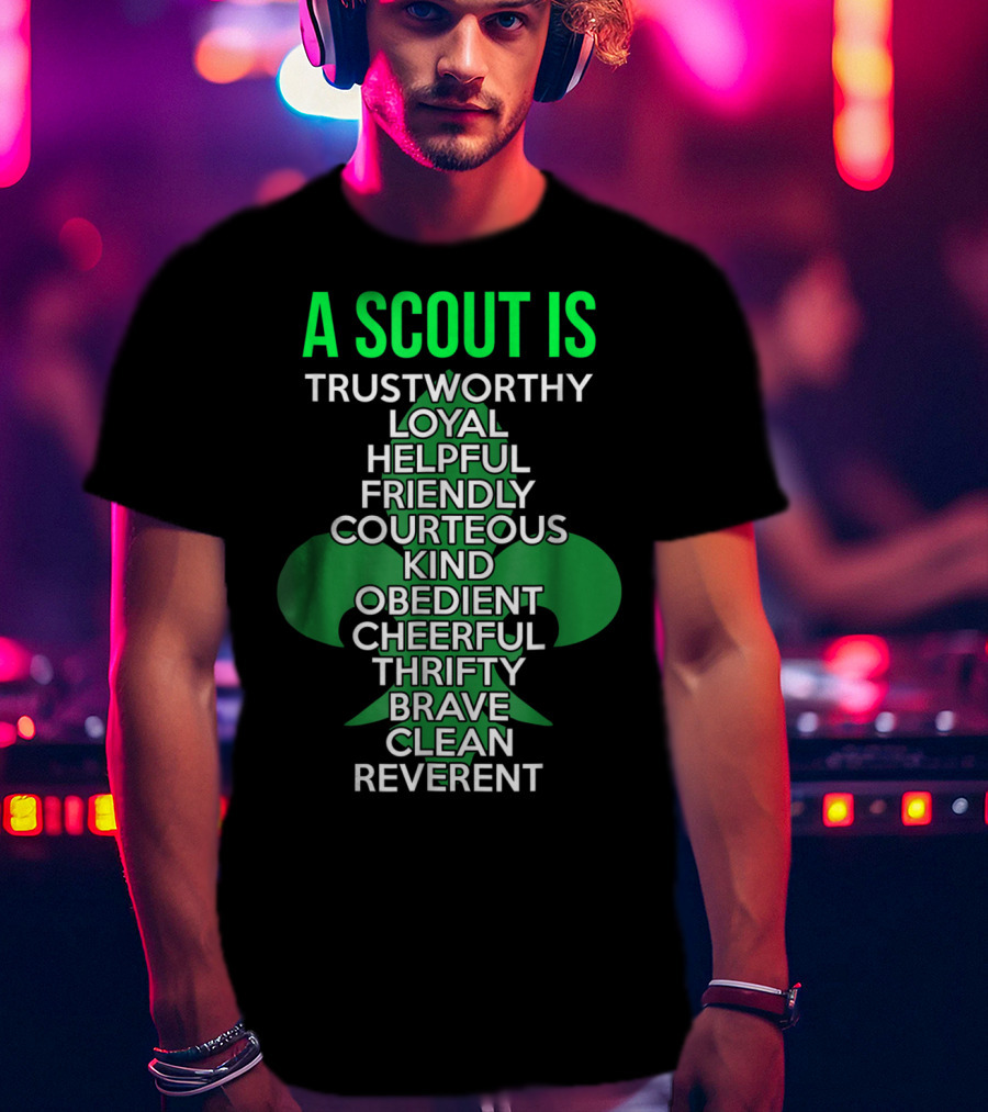 A Scout Is Trustworthy Loyal Helpful Friendly Courteous Kind Obedient Cheerful Thrifty Brave Clean Reverent T-Shirt
