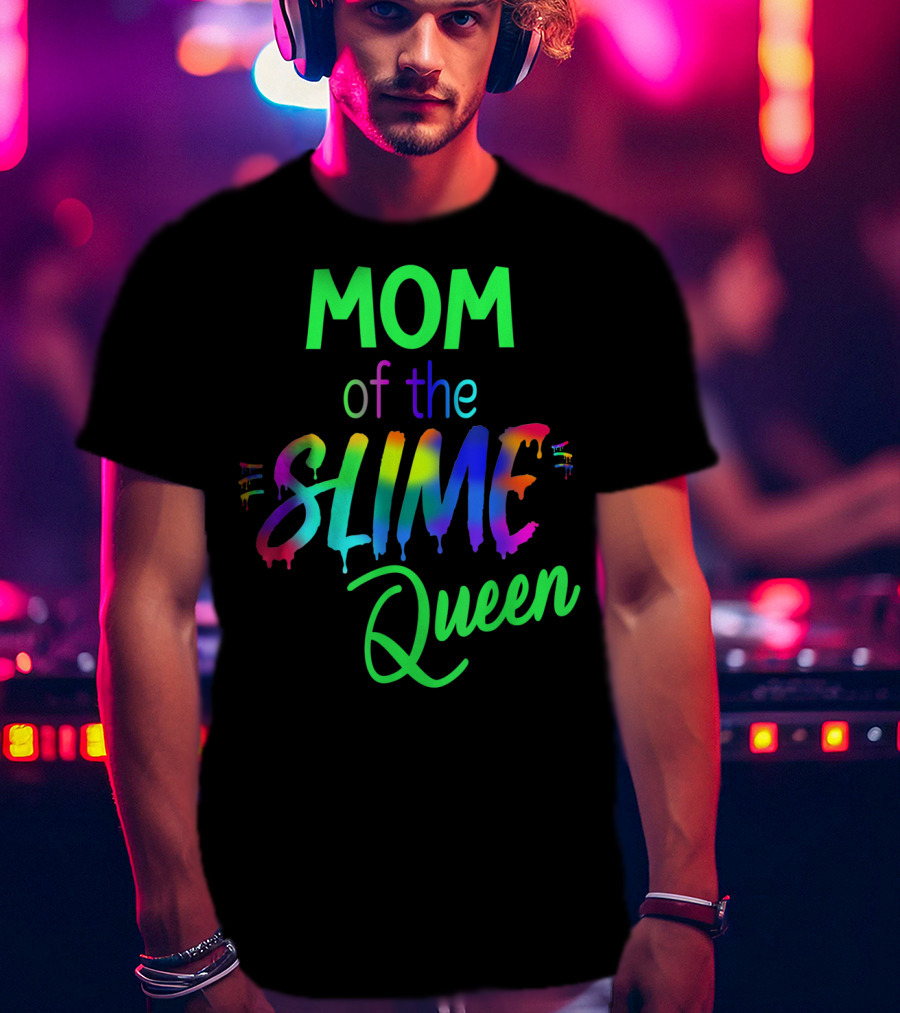Mom Of The Slime Queen Birthday Outfit Matching Out T-Shirt